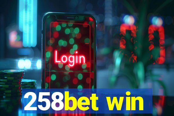 258bet win